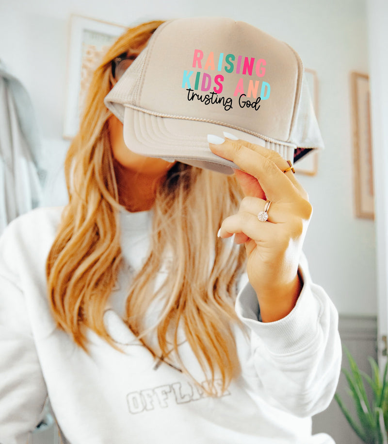 Raising Kids and Trusting God Trucker Hat